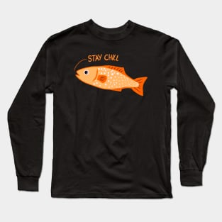 Stay Chill Orange Calming Fish Long Sleeve T-Shirt